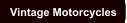 Vintage Motorcycles