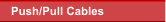 Push/Pull Cables