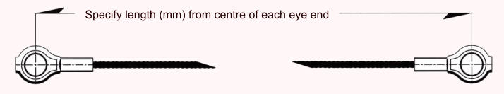 Specify length (mm) from centre of each eye end